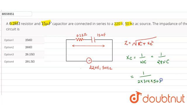 A 0.2 k Omega resistor and 15 mu F capacitor are connected in series to a 220 V, 50 Hz ac source... смотреть онлайн
