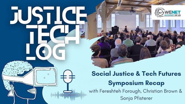 Justice Tech Log - Ep.1 | Social Justice & Tech Futures Symposium Recap смотреть онлайн