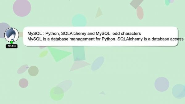 MySQL : Python, SQLAlchemy and MySQL, odd characters