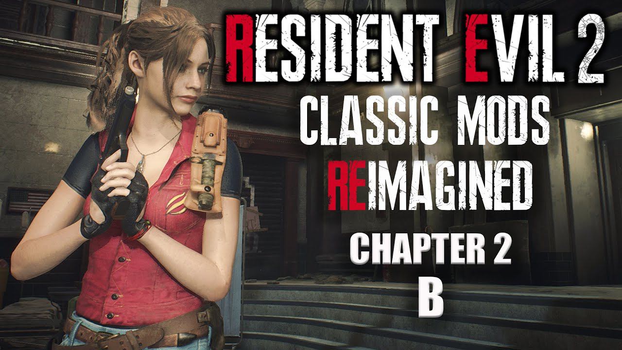 Resident Evil 2 REIMAGINED►Classic mods (Claire Redfield - B) #2 смотреть онлайн