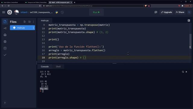 Python Ejercicio: 1100 HackerRank Obtener la Transpuesta y la Versión Aplanada de una Matriz NumPy смотреть онлайн