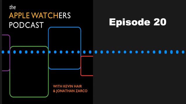 The Apple Watchers podcast - Ep. 20 смотреть онлайн