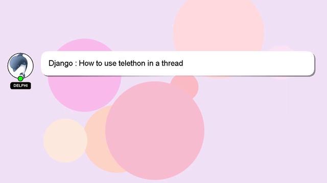Django : How to use telethon in a thread смотреть онлайн