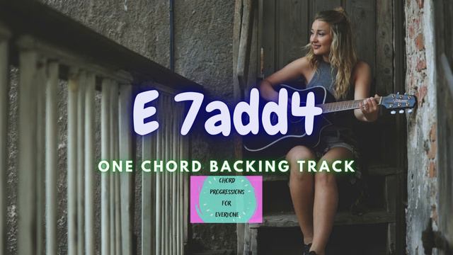 E 7add4 - VAMP, ONE CHORD JAM PIANO BACKING TRACK смотреть онлайн