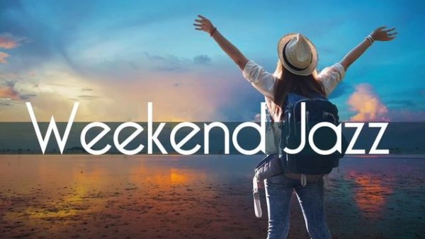 Smooth Jazz Weekend Music • 3 Hours Relaxing Smooth Jazz Saxophone