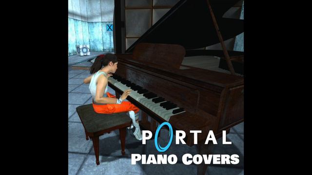 Want You Gone - Portal 2 Piano Cover смотреть онлайн