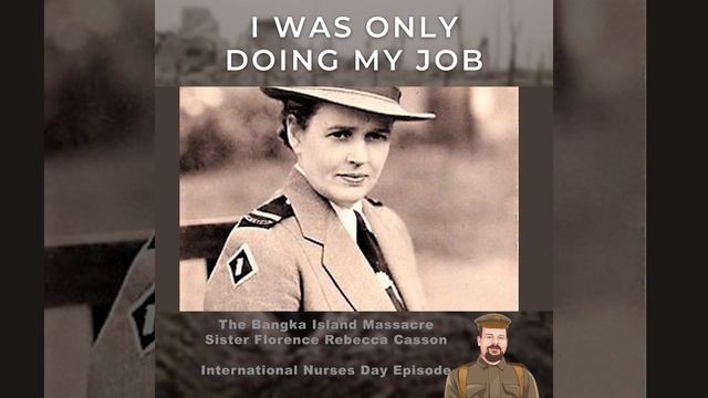 The Bangka Island Massacare: Sister Florence Rebecca Casson смотреть онлайн
