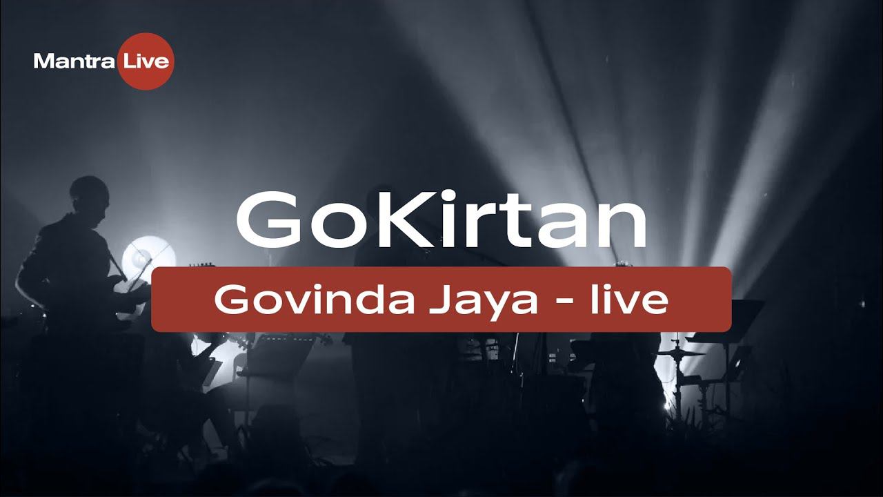 Go Kirtan - Govinda Jaya (Live) @ MantraLive Concert At Greenhouse
