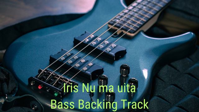 Iris Nu ma uita ( G ) Bass Backing Track With Vocals смотреть онлайн