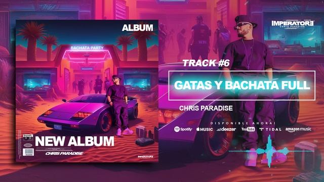 Chris Paradise - GATAS Y BACHATA FULL #bachata смотреть онлайн