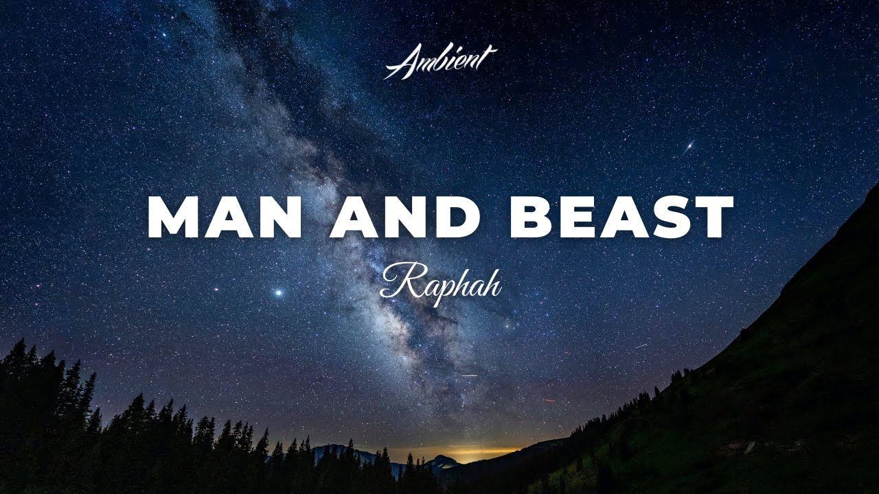 Raphah - Man and Beast [meditation vocal ambient] смотреть онлайн