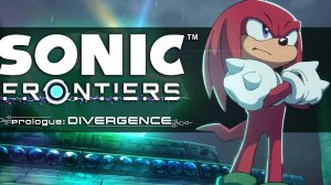 Sonic Frontiers Prologue: Divergence (русские субтитры)