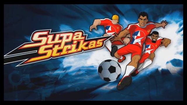Supa Strikas Theme Song [extended Version] [HD]