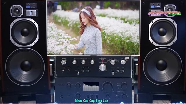Test Dàn Loa || Bản Remix Nhạc Đỏ Tiền Chiến Xưa - LK Cô Gái Mở Đường [ Nhạc Sống Cao Cấp ] смотреть онлайн