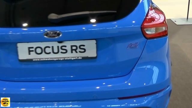 2018 Ford Focus RS - Exterior and Interior - Autotage Stuttgart 2017 смотреть онлайн