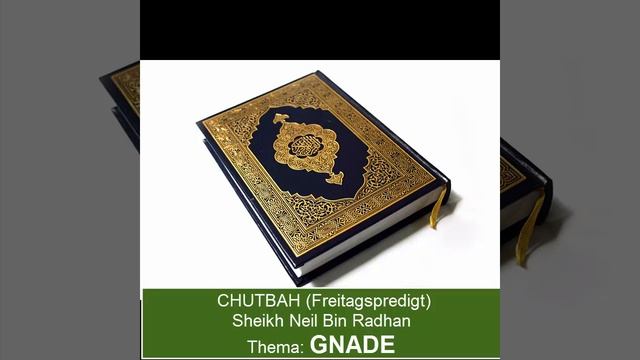 Sheikh Neil Bin Radhan - Chutbah (GNADE) смотреть онлайн