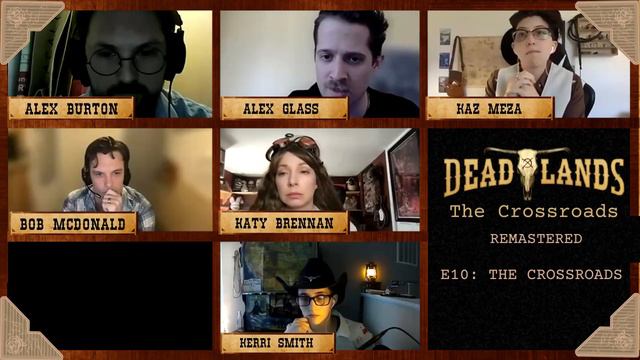 Deadlands: The Crossroads REMASTERED | E10: The Crossroads смотреть онлайн