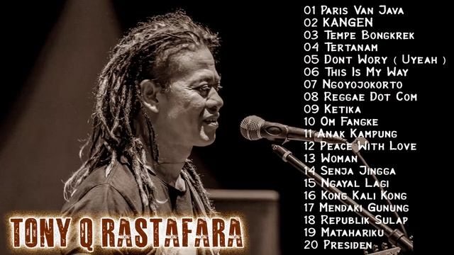 TONY Q RASTAFARA FULL ALBUM LAGU TERBAIK LAGU REGGAE TERBARU 2022 Paris Van Java Kangen смотреть онлайн