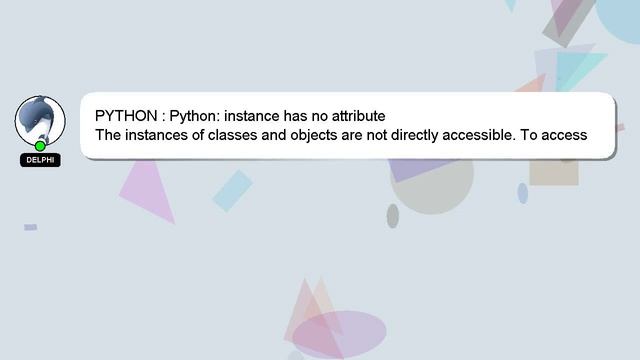 PYTHON : Python: instance has no attribute смотреть онлайн