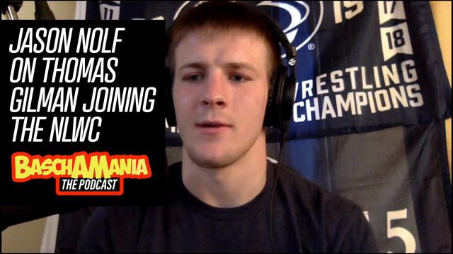 Jason Nolf on Thomas Gilman Joining the NLWC | Video Clip from BASCHAMANIA Episode 51 смотреть онлайн