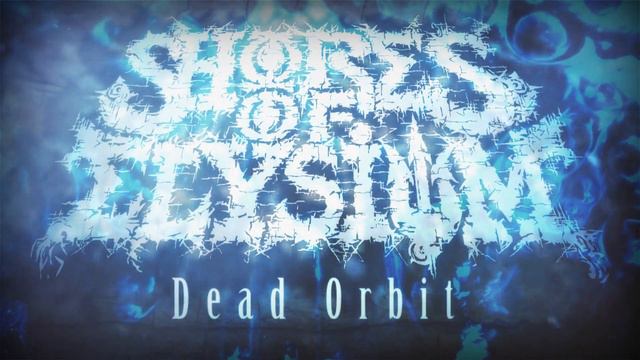 Shores Of Elysium - Dead Orbit смотреть онлайн