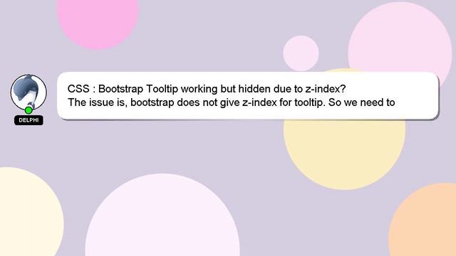 CSS : Bootstrap Tooltip working but hidden due to z-index? смотреть онлайн