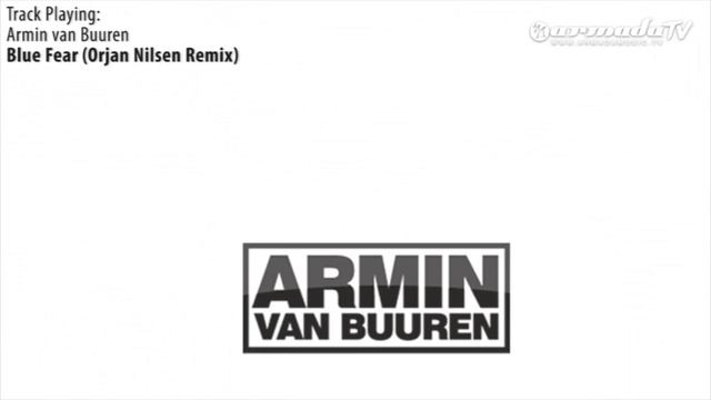ASOT: 532 Armin van Buuren - Blue Fear (Orjan Nilsen Remix) смотреть онлайн
