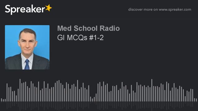 GI MCQs #1-2 (made with Spreaker) смотреть онлайн