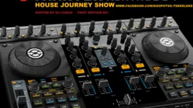 HOUSE JOURNEY #01 HOSTED BY DJ COACH S.A 08 feb 2014 смотреть онлайн