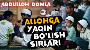Абдуллох домла - Аллоҳга яқин бўлишнинг сирлари Abdulloh domla
