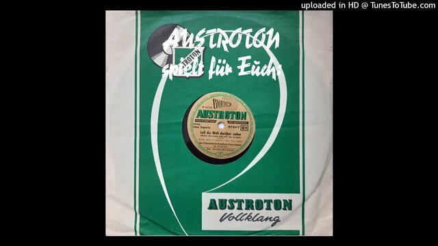 Österr. Rundf.-Tanzorch., Liane Augustin (voc): Laß die Welt darüber reden - Foxtr. (Wien 1956) смотреть онлайн