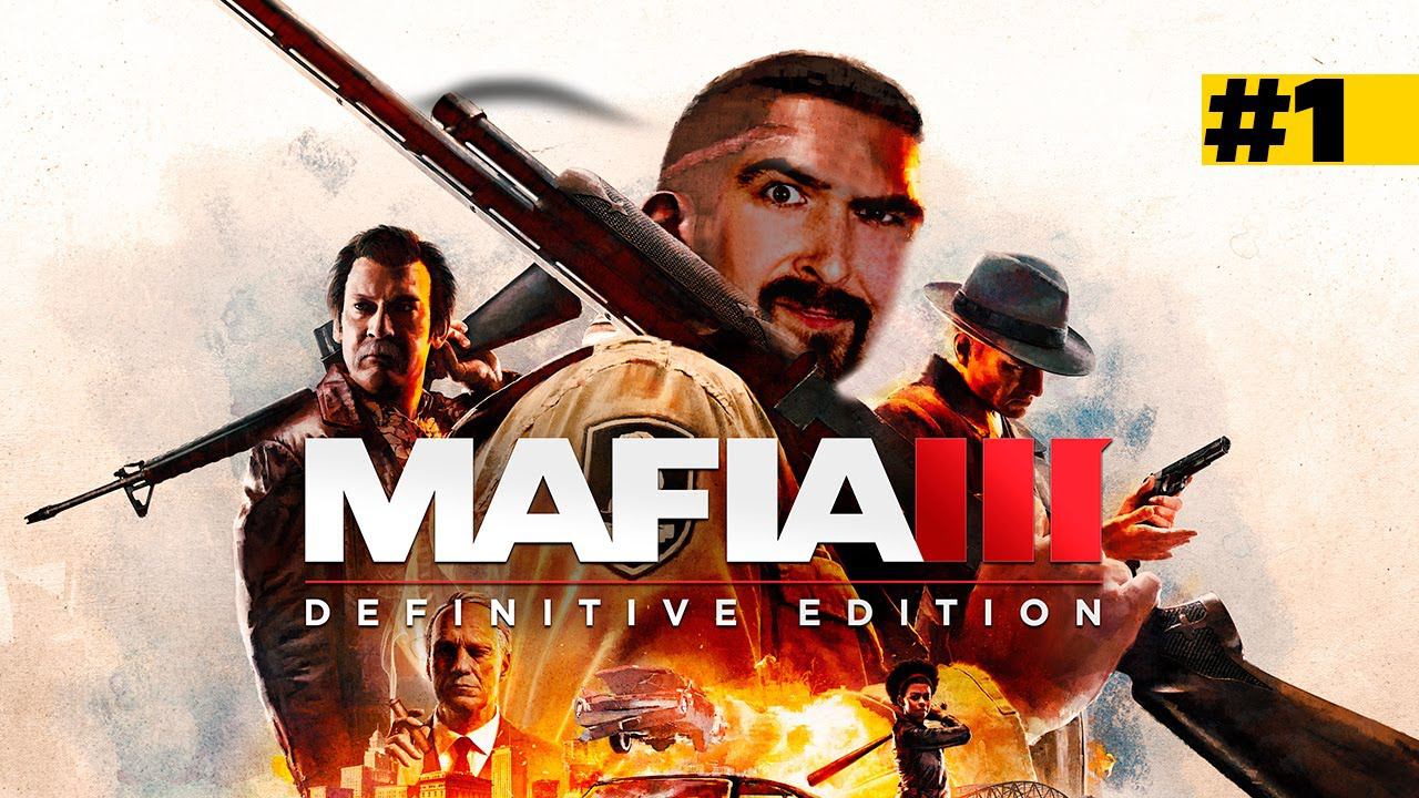 Mafia III: Definitive Edition - мафиозный марафон продолжается! Серия №1 смотреть онлайн