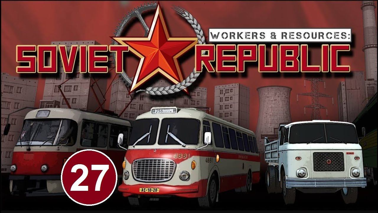 Workers & Resources Soviet Republic (27) - Зимнее строительство. смотреть онлайн