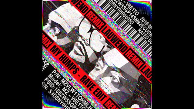 My Hump - (LAUWEND RAVE EDIT) смотреть онлайн