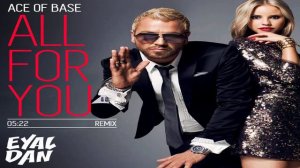 Ace Of Base   All For You Remix