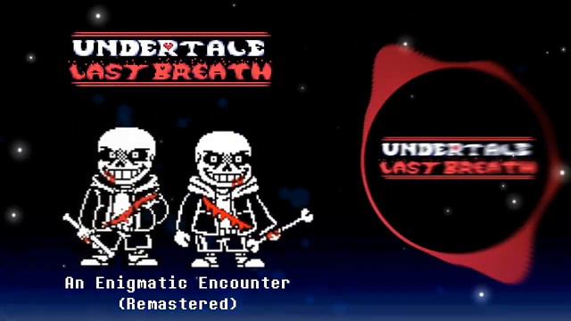 Undertale: Last Breath (Phase 3) - An Enigmatic Encounter [REMASTERED] смотреть онлайн