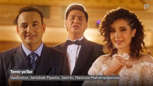 Saidbobur, Jenisbek Piyazov, Jasmin, Navruza Mahamadjanova - Temir yo'llar
