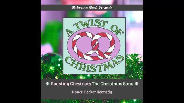 Nancy Becker Kennedy "The Christmas Song" by Mel Torme and Robert Wells смотреть онлайн