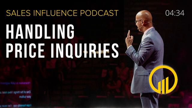 Handling Price Inquiries - Sales Influence Podcast - SIP 288 смотреть онлайн