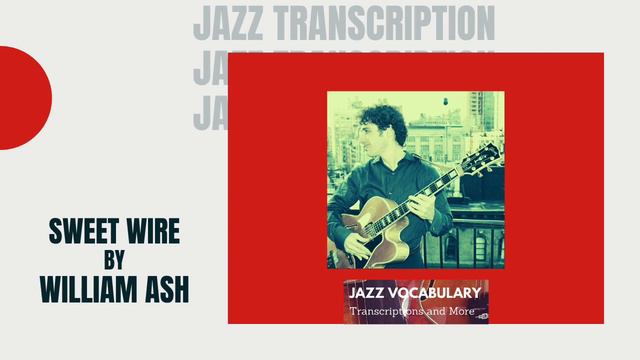 Sweet Wire by William Ash Jazz Guitar Tab Transcription смотреть онлайн