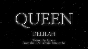 Delilah - QUEEN - "Innuendo" - 1991