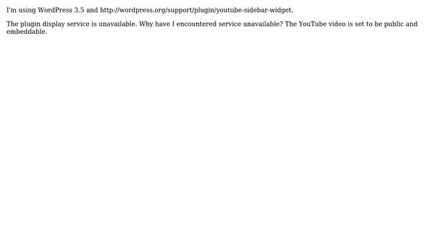 Wordpress: YouTube Sidebar Widget - YouTube service unavailable смотреть онлайн