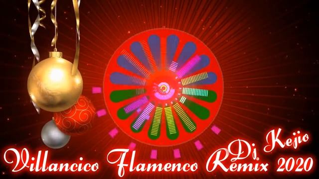 VILLANCICO FLAMENCO REMIX (TATI CAMPOS Y MANUEL CAMPOS) ?DJ KEJIO 2020??? смотреть онлайн