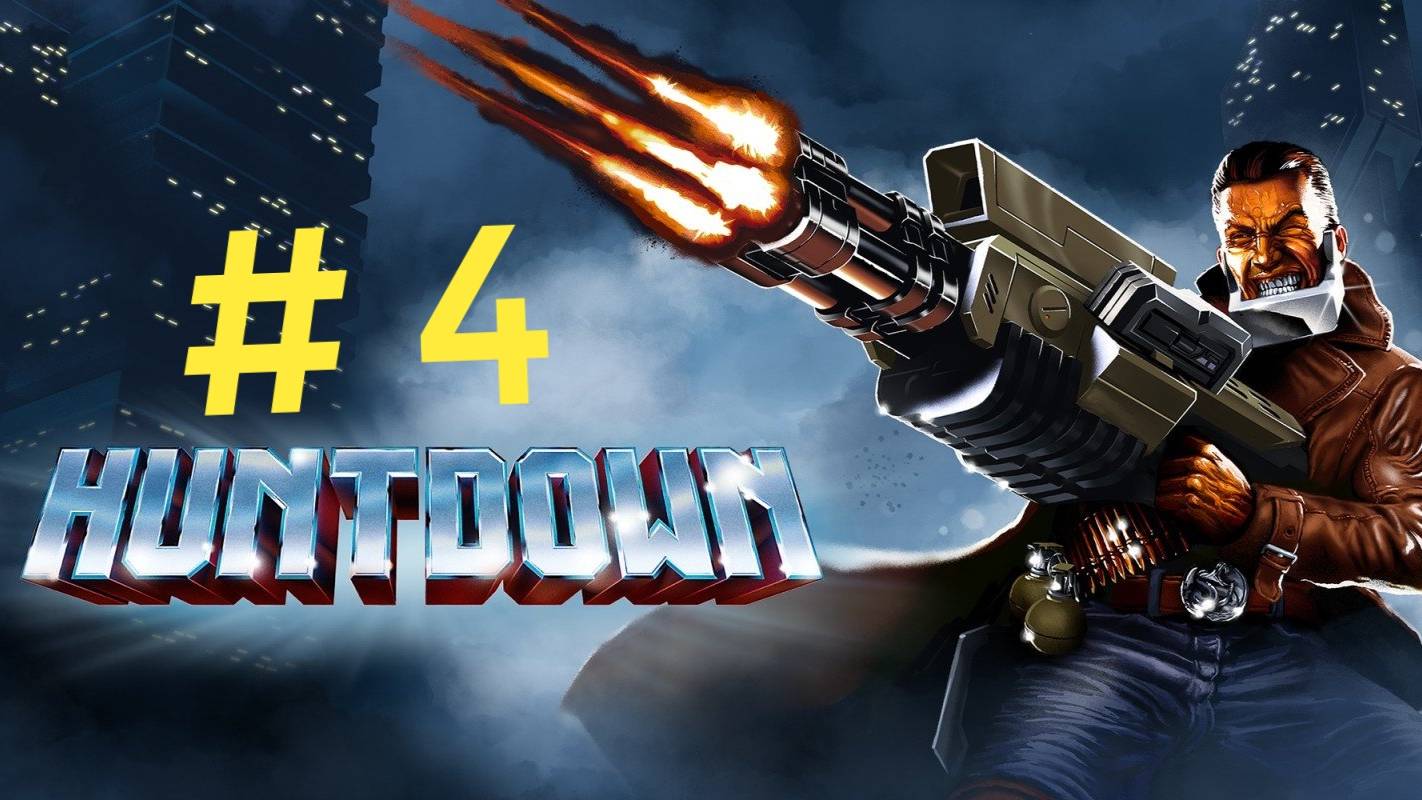 HuntDown. Эпизод 4