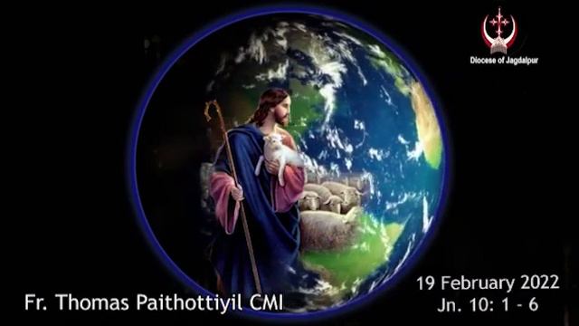 LAM (Listen A Minute) Diocese of Jagdalpur Fr. Thomas Paithottiyil 19th FEB 2022 (JN 10:01-06) смотреть онлайн