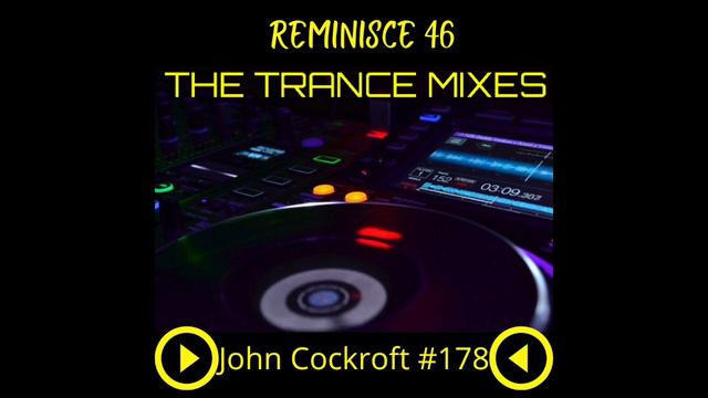 The Trance Mixes - John Cockroft Reminisce 46 смотреть онлайн
