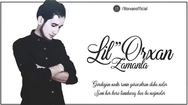 Lil Orxan; Zamanla
