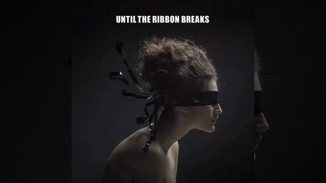 One Way or Another - Until the Ribbon Breaks (Loop) смотреть онлайн