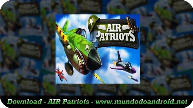 Download AIR Patriots Android Free смотреть онлайн