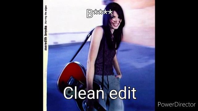 B**ch by Meredith Brooks (Clean edit) смотреть онлайн